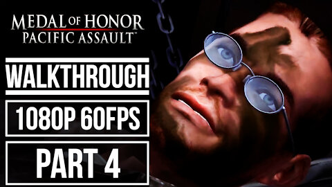 MEDAL OF HONOR PACIFIC ASSAULT Gameplay Walkthrough Part 4 No Commentary [1080p 60fps]