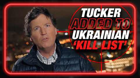 Alex Jones · BREAKING: Tucker Carlson Added To Ukrainian 'Kill List'