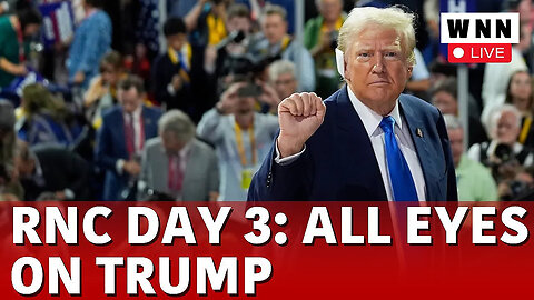 RNC Day 3 LIVE | RNC 2024 Milwaukee LIVE | Donald Trump Speech LIVE | Trump At RNC 2024 LIVE | WNN