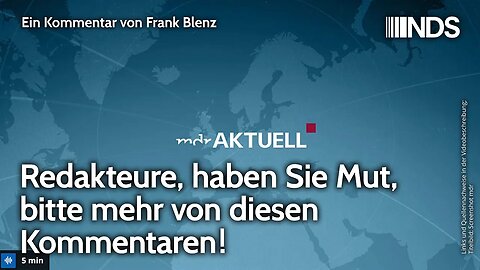 Redakteure, haben Sie Mut, bitte mehr von diesen Kommentaren! | Frank Blenz | NDS-Podcast