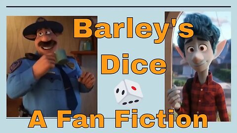 Barley's Dice An Onward Fan Fiction 🎲