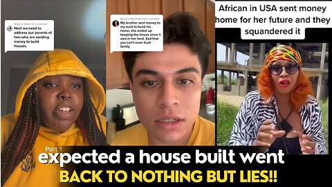 Sending Money To Family In Africa To Build For you And They Build No House |Tiktok Rants Betrayal