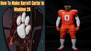 How To Make Barrett Carter In Madden 24