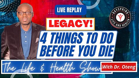 The 4 Things to do Before you die #droteng #legacy