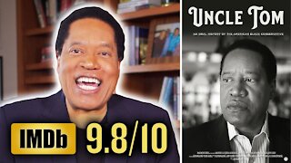 The Reviews Are in: ‘Uncle Tom’ is a Hit! | Larry Elder