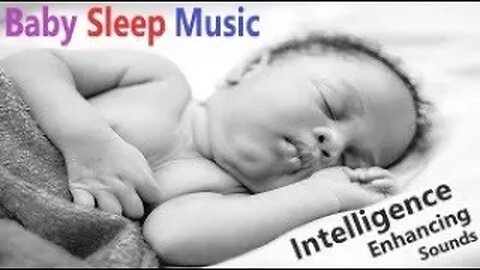 Soft Calming Soothing Lullaby Sound Instrumental Music to Stimulate Infant Baby Child's Brain & Mind