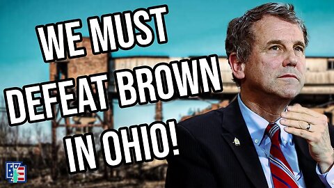 The 2024 Ohio Senate Race Has Just Begun! | How We Can Defeat Sherrod Brown