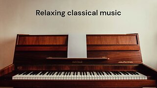 Relaxing classical music