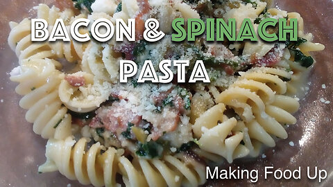 Bacon & Spinach Pasta 🥓 🥬 🍜 | Making Food Up