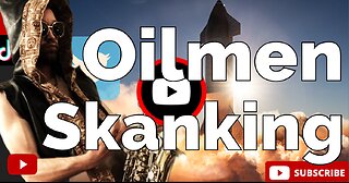 Oilmen Skanking - New Episode!