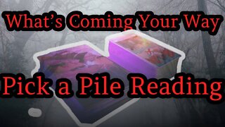 What's Coming Your Way Pick a Pile Reading