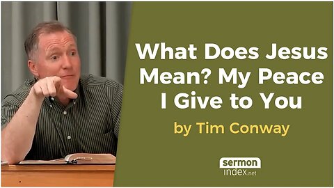 What Does Jesus Mean? My Peace I Give to You by Tim Conway