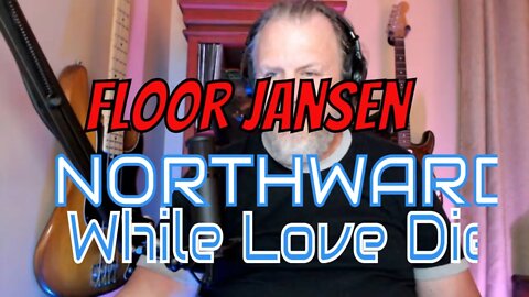 Floor Jansen - NORTHWARD - While Love Died - First Listen/Reaction
