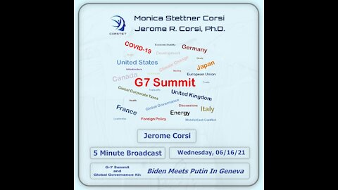 Corstet 5 Minute Overview: G7 Summit And Global Governance 3 - Biden Meets Putin In Geneva