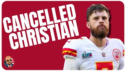 The Left and Feminists Tried to Cancel KansasCity Chiefs Kicker, Harrison Butker over His Religion!