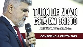 TUDO DE NOVO ESTÁ EM CRISTO | Aurivan Marinho