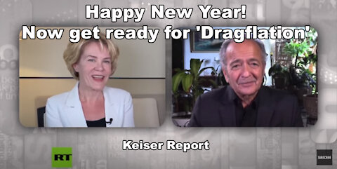 Happy New Year! Now get ready for 'Dragflation' - Keiser Report