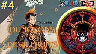 One Piece DnD: Dungeons & Devilfruits #4
