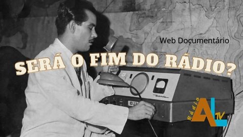 SERÁ O FIM DO RADIO? WebDoc #04