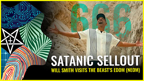 SATANIC SELLOUT Will Smith visits the beast's EDOM (NEOM) in Saudi Arabia