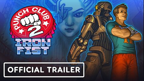 Punch Club 2: Fast Forward - Official Iron Fist DLC Release Date Announcement Trailer
