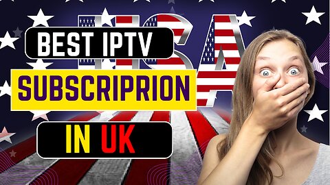 THE BEST IPTV PROVIDER IN UK OF 2024 - BEST IPTV SUBSCRIPTION