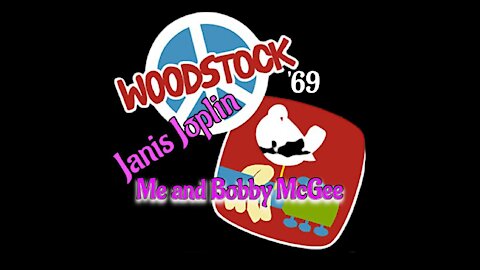 Woodstock '69 ... Janis Joplin - Me and Bobby McGee