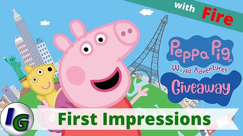 Peppa Pig: World Adventures First Impression Gameplay on Xbox with Fire #PeppaPigWorldAdventures
