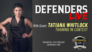 The Concealed Carry Lifestyle with Tatiana Whitlock | Training in Context | Defenders LIVE