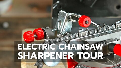 CHAINSAW SHARPENING: Electric Sharpener Tour