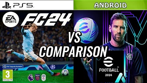 EA FC 24 PS5 Vs eFootball 2024 Android