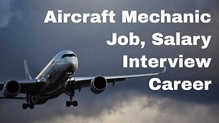 Aircraft Mechanic Jobs, Salary, Interview, Career Prospects