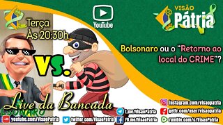 Bolsonaro ou o "Retorno ao local do crime"?