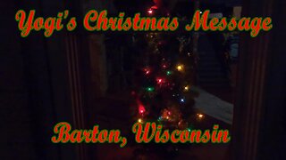 Yogi's Christmas Message. Barton, Wisconsin.