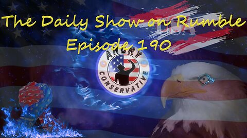 The Daily Show with the Angry Conservative - Episode 190