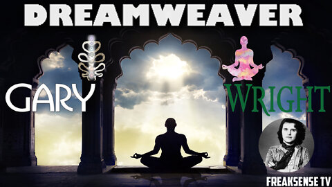 Dream Weaver by Gary Wright ~ Meditation Heals both the Body and Mind
