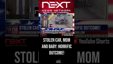 Stolen Car, Mom and Baby: Horrific Outcome! #shorts