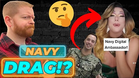 DRAG QUEEN is the NEW Face of the Navy - Why This is a Huge Problem