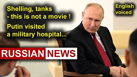 Putin visited a military hospital... Russia, Ukraine