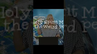 The Holy Spirit is NOT weird