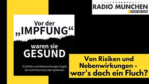 Von Risiken und Nebenwirkungen - war's doch ein Fluch?