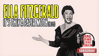 ELLA FITZGERALD | IT'S ONLY A PAPER MOON (1933)