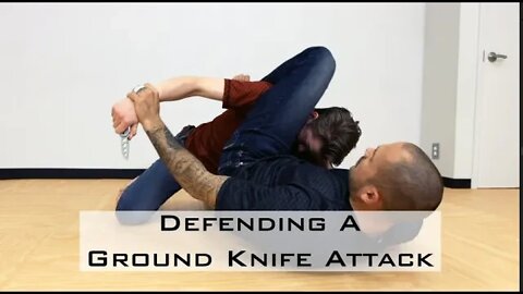 Defending A Ground Knife Attack