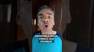 indiferença social começa nas crianças #reflexão #fé #motivacional #shorts #social #respeito