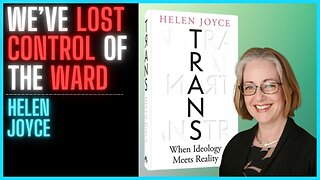 They're Sterilizing Gay Kids - Helen Joyce - WiW 225