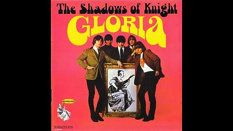 the Shadows of Knight "Gloria"