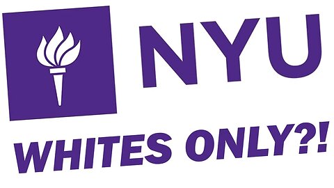 NYU's "Whites Only" Anti Racism Exposes Its Own Racism