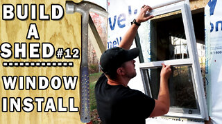 Build a Shed - Install a basic Window - Video 12/17