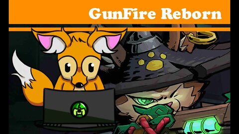 Something about Gunfire Reborn