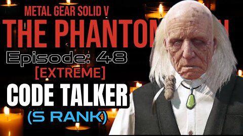 Mission 48: [EXTREME] CODE TALKER | Metal Gear Solid V: The Phantom Pain